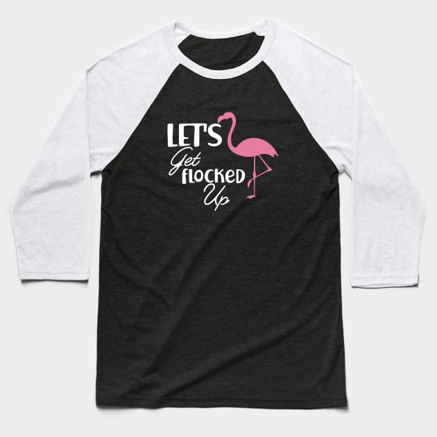 Bridesmaid - Let's get flock up / Flamingo Theme Baseball T-Shirt by KC Happy Shop